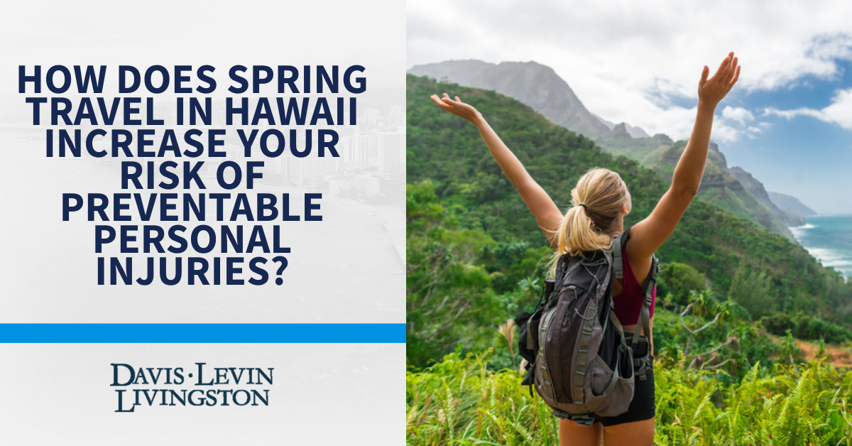 How Does Spring Travel in Hawaii Increase Your Risk of Preventable ...